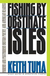 Cover image for Fishing by Obstinate Isles: Modern and Postmodern British Poetry and American Readers