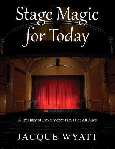 Cover image for Stage Magic for Today: A Treasury of Royalty-free Plays For All Ages