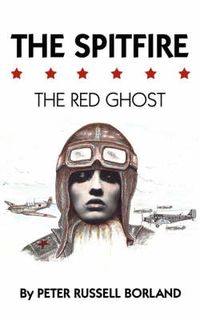 Cover image for The Spitfire: The Red Ghost