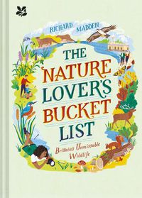 Cover image for The Nature Lover's Bucket List: Britain's Unmissable Wildlife
