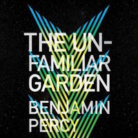 Cover image for The Unfamiliar Garden Lib/E