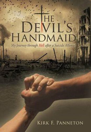 Cover image for The Devil's Handmaid: My Journey Through Hell After a Suicide Attempt