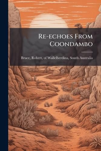 Cover image for Re-Echoes from Coondambo