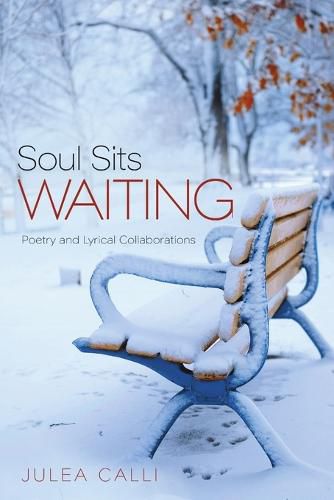 Cover image for Soul Sits Waiting: Poetry and Lyrical Collaborations