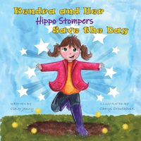 Cover image for Kendra and Her Hippo Stompers Save the Day