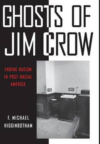 Cover image for Ghosts of Jim Crow: Ending Racism in Post-Racial America