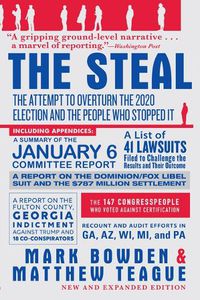 Cover image for The Steal: The Attempt to Overturn the 2020 Election and the People Who Stopped It