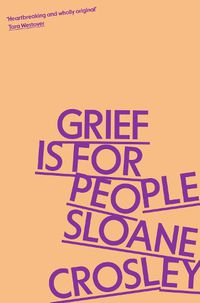 Cover image for Grief Is for People