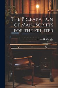 Cover image for The Preparation of Manuscripts for the Printer