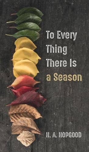 Cover image for To Every Thing There Is a Season