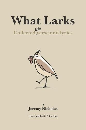 Cover image for What Larks: Collected Light Verse and Lyrics