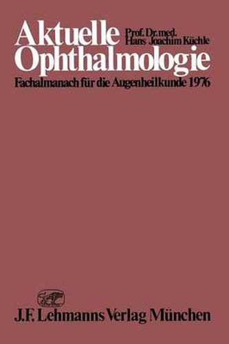 Aktuelle Ophthalmologie: Fachalmanach Fur Die Augenheilkunde 1976