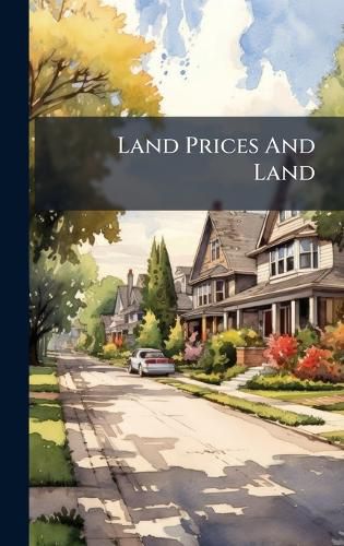 Cover image for Land Prices And Land