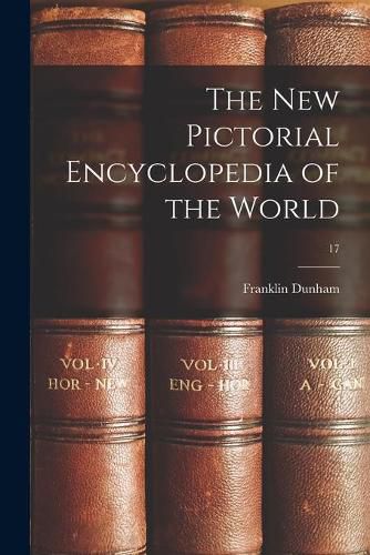 Cover image for The New Pictorial Encyclopedia of the World; 17