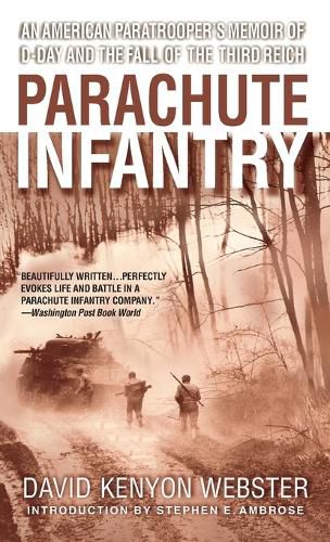 Cover image for Parachute Infantry: An American Paratrooper's Memoir of D-Day and the Fall of the Third Reich