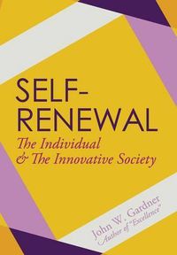 Cover image for Self-Renewal: The Individual and the Innovative Society