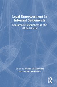 Cover image for Legal Empowerment in Informal Settlements