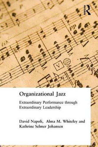 Cover image for Organizational Jazz: Extraordinary Performance through Extraordinary Leadership