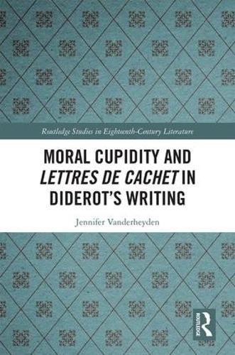 Cover image for Moral Cupidity and Lettres de cachet in Diderot's Writing