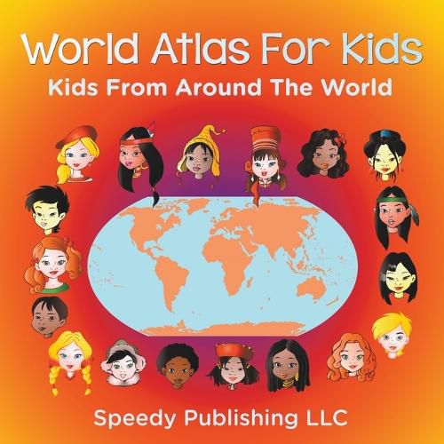 World Atlas For Kids - Kids From Around The World