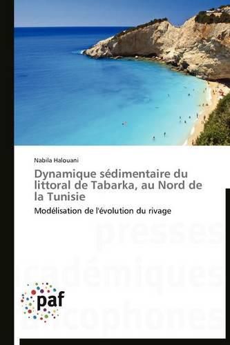 Cover image for Dynamique Sedimentaire Du Littoral de Tabarka, Au Nord de la Tunisie