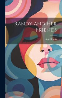 Cover image for Randy and Her Friends