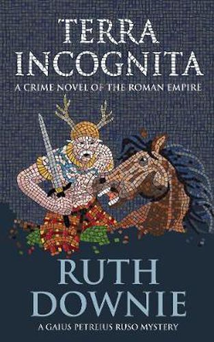 Cover image for Terra Incognita: A crime novel of the Roman empire