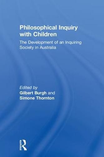 Cover image for Philosophical Inquiry with Children: The Development of an Inquiring Society in Australia