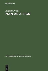 Cover image for Man as a Sign: Essays on the Philosophy of Language