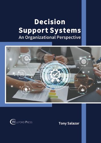 Cover image for Decision Support Systems: An Organizational Perspective