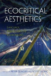 Cover image for Ecocritical Aesthetics: Language, Beauty, and the Environment