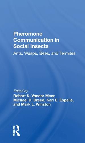 Cover image for Pheromone Communication in Social Insects: Ants, Wasps, Bees, and Termites