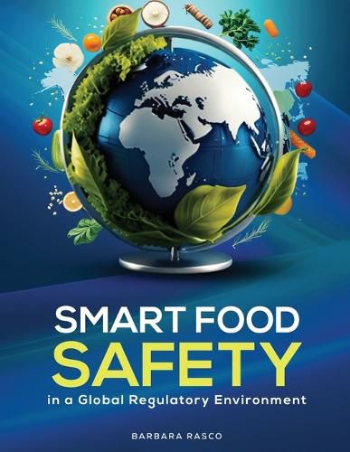 Cover image for SMART Food Safety in a Global Regulatory Environment