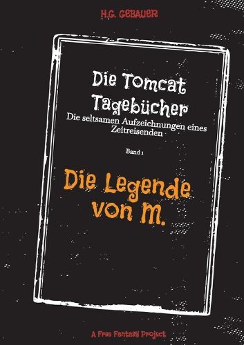 Cover image for Die Tomcat Tagebuecher Band 1 Die Legende von M.