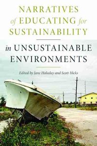 Cover image for Narratives of Educating for Sustainability in Unsustainable Environments