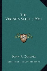 Cover image for The Viking's Skull (1904) the Viking's Skull (1904)