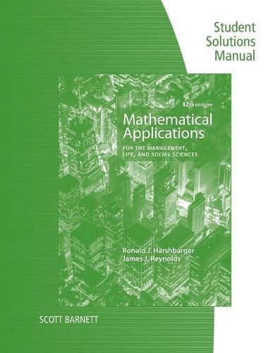 Cover image for Student Solutions Manual for Harshbarger/Reynolds's Mathematical  Applications for the Management, Life, and Social Sciences, 12th