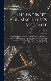 Cover image for The Engineer And Machinist's Assistant