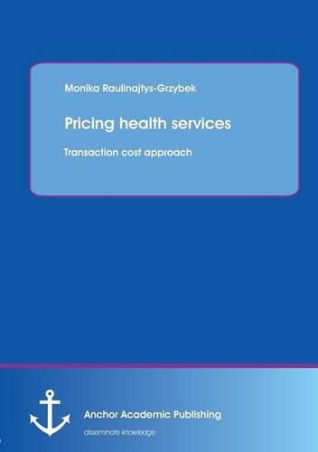 Cover image for Pricing health services: Transaction cost approach
