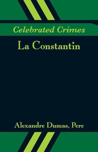 Cover image for Celebrated Crimes: La Constantin