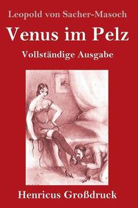 Cover image for Venus im Pelz (Grossdruck): Vollstandige Ausgabe