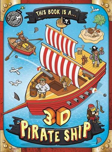 Cover image for This Book Is A . . . 3D Pirate Ship: Build Your Own 3D Model