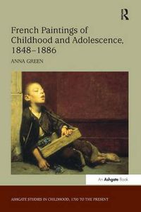 Cover image for French Paintings of Childhood and Adolescence, 1848-1886