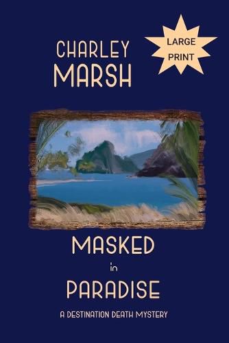 Cover image for Masked in Paradise: A Destination Death Mystery