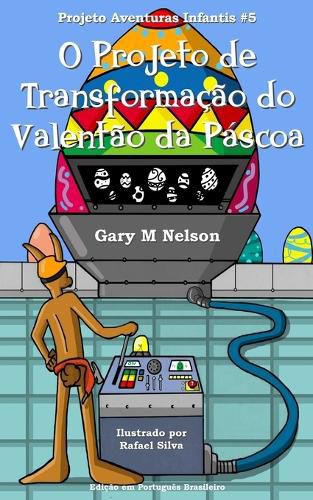 Cover image for O Projeto de Transformacao do Valentao da Pascoa