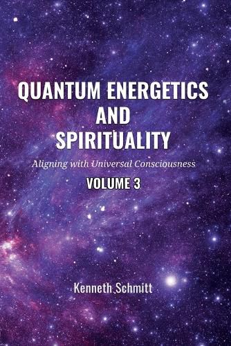 Cover image for Quantum Energetics and Spirituality Volume 3