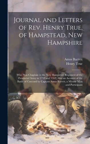 Cover image for Journal and Letters of Rev. Henry True, of Hampstead, New Hampshire