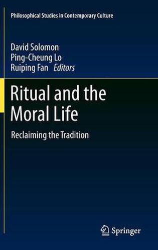 Cover image for Ritual and the Moral Life: Reclaiming the Tradition