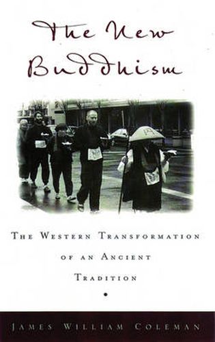 Cover image for The New Buddhism: The Western Transformation of an Ancient Tradition