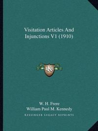 Cover image for Visitation Articles and Injunctions V1 (1910)